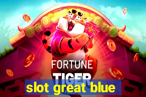 slot great blue