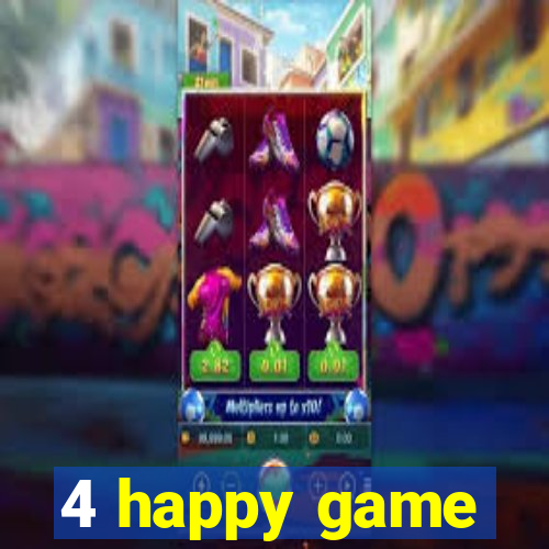 4 happy game