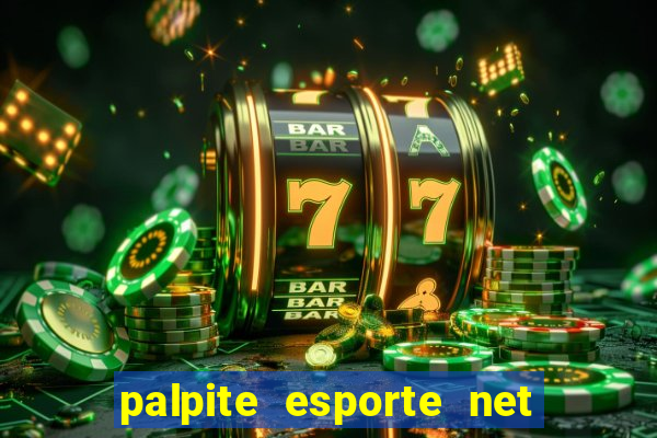 palpite esporte net jogos de hoje