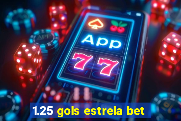 1.25 gols estrela bet