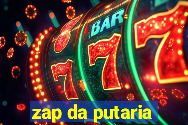 zap da putaria