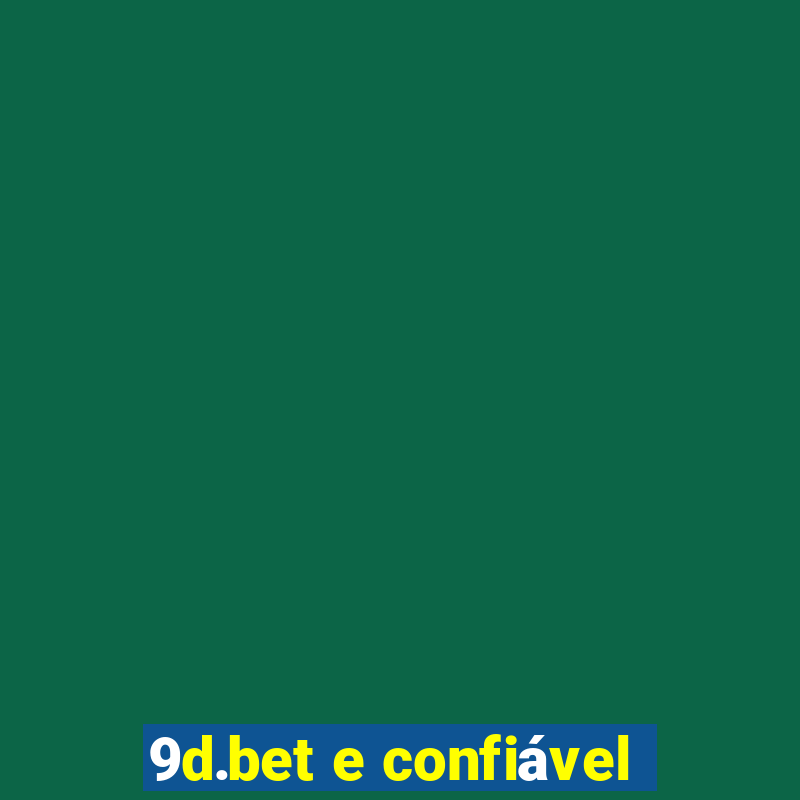 9d.bet e confiável