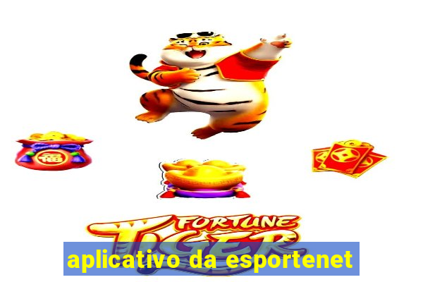 aplicativo da esportenet