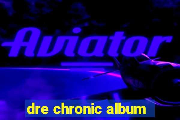 dre chronic album