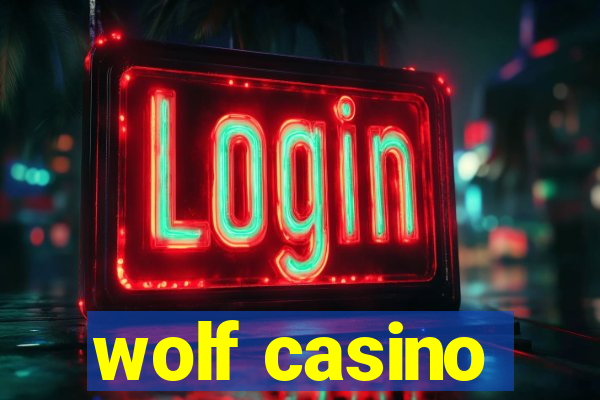 wolf casino