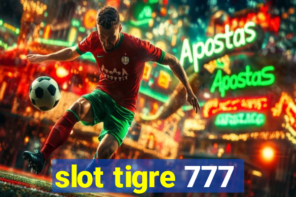 slot tigre 777