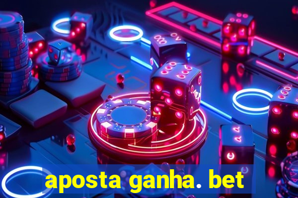 aposta ganha. bet