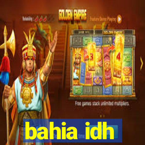 bahia idh