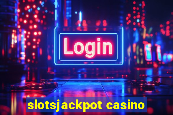 slotsjackpot casino