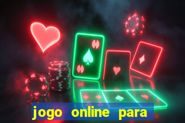 jogo online para ganhar dinheiro de verdade