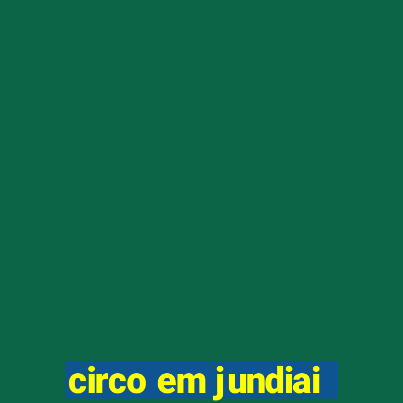 circo em jundiai