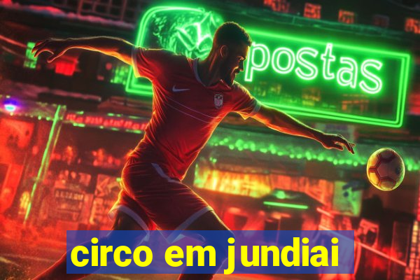 circo em jundiai