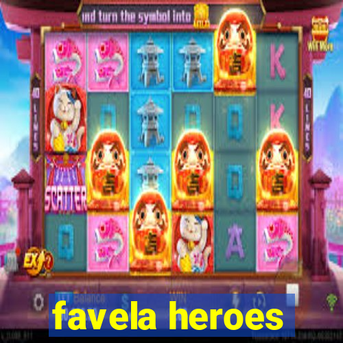 favela heroes