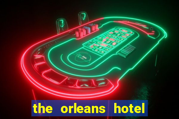 the orleans hotel & casino