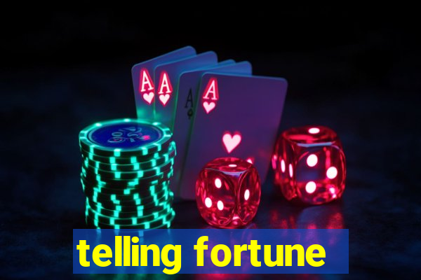 telling fortune