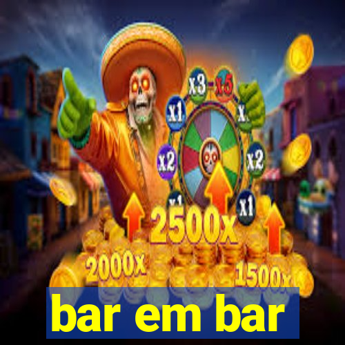 bar em bar