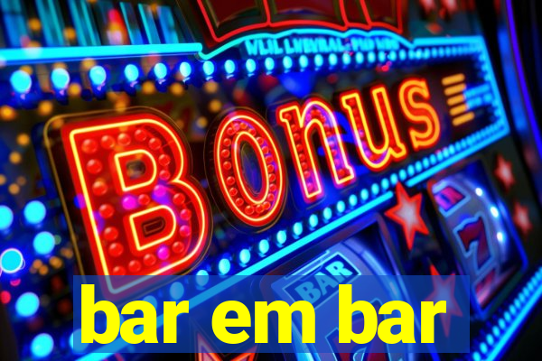 bar em bar