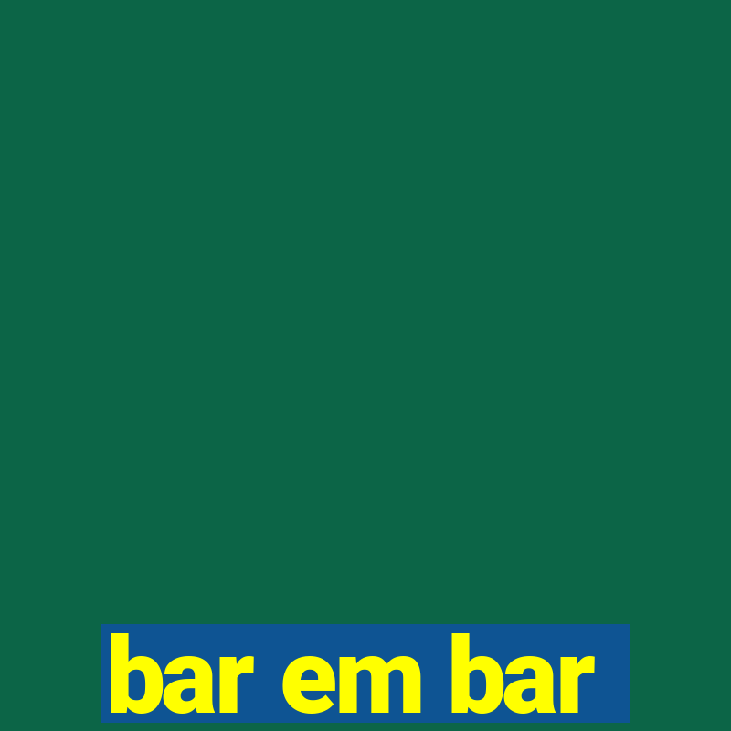 bar em bar