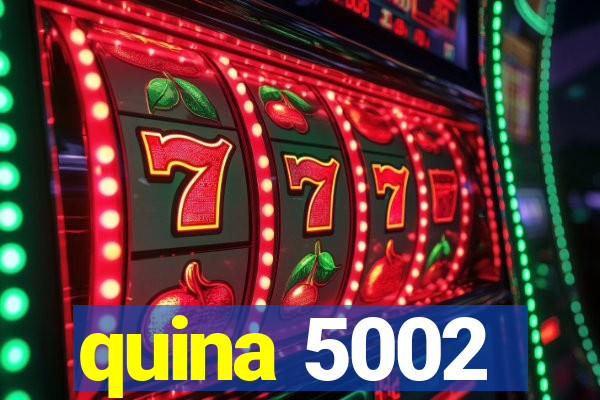 quina 5002