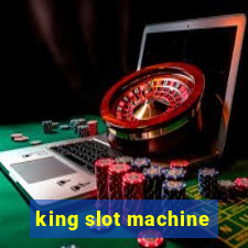 king slot machine