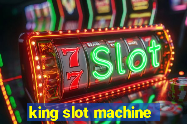 king slot machine