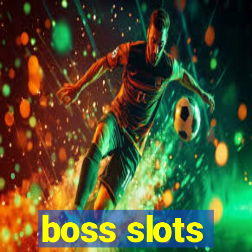 boss slots