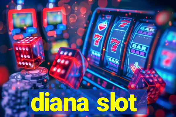 diana slot