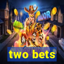 two bets