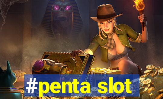 #penta slot