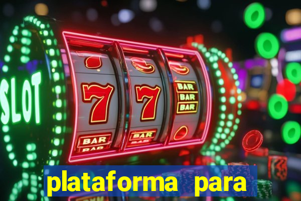 plataforma para jogar tiger fortune