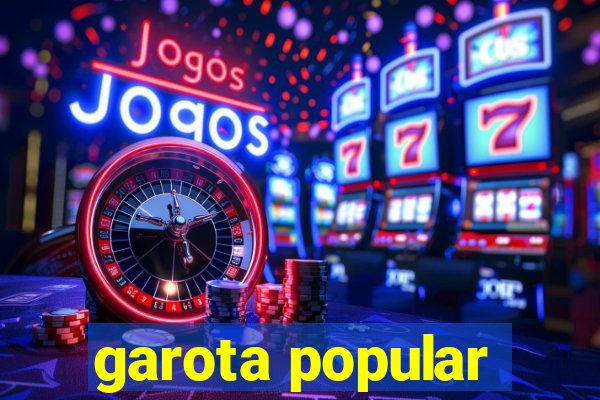 garota popular