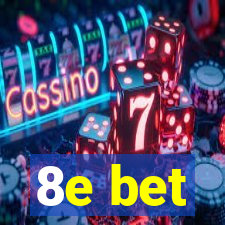 8e bet