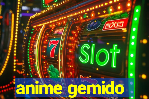 anime gemido