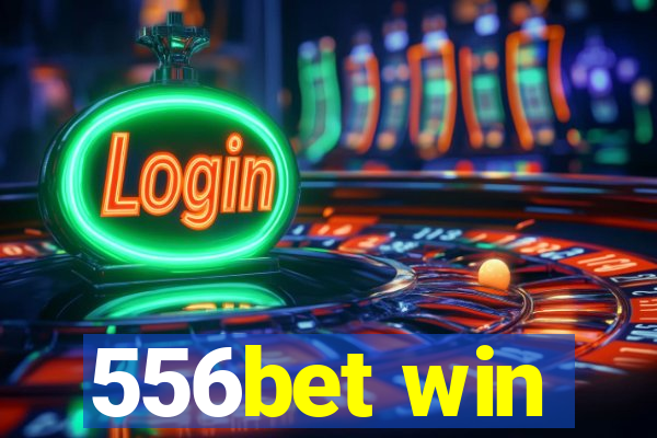 556bet win