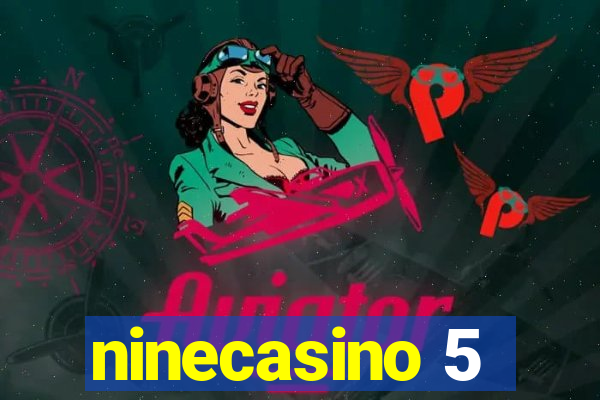 ninecasino 5