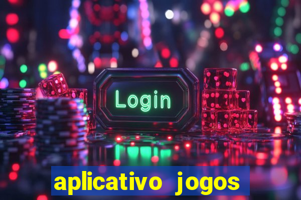 aplicativo jogos para ganhar dinheiro