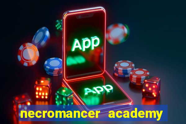 necromancer academy and the genius summoner ler