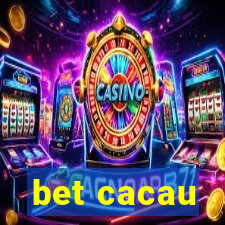 bet cacau