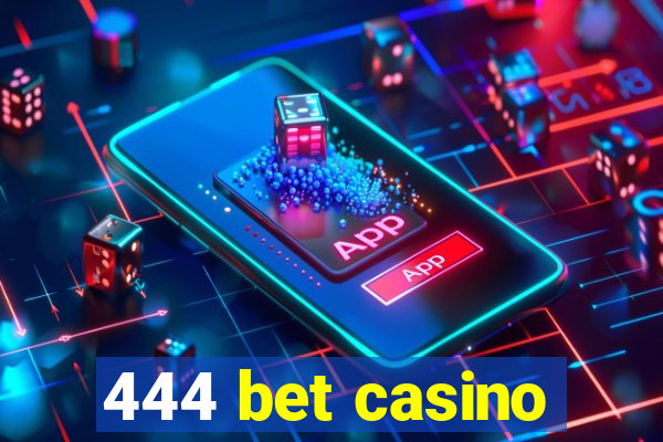 444 bet casino