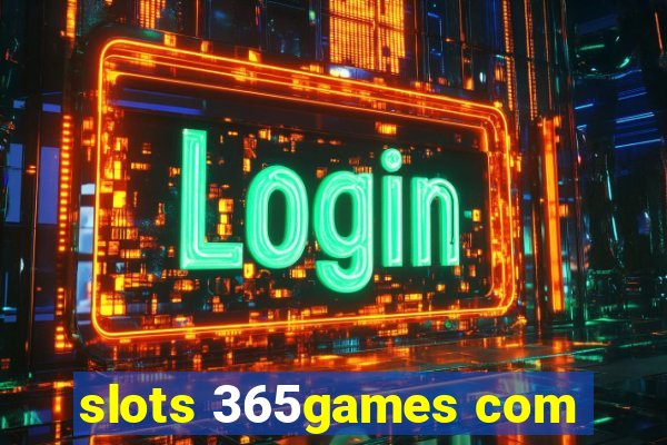 slots 365games com