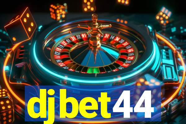 djbet44