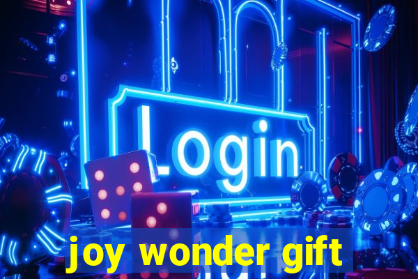 joy wonder gift