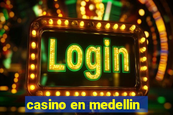 casino en medellin