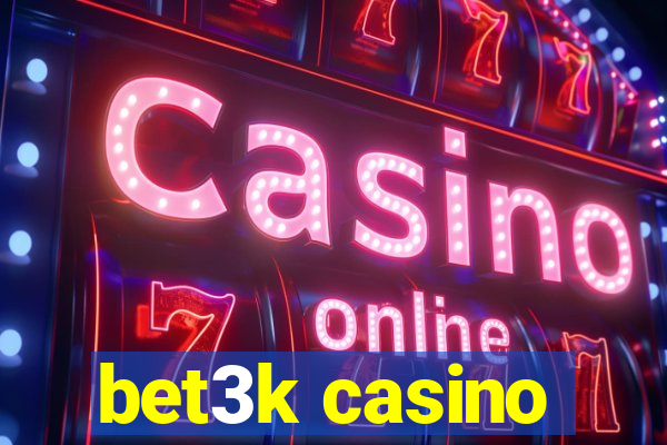 bet3k casino