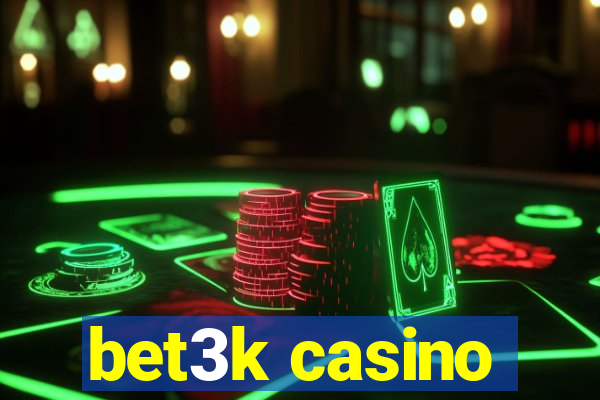 bet3k casino