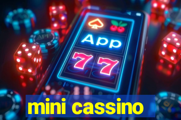 mini cassino