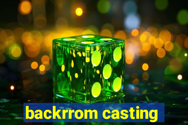 backrrom casting