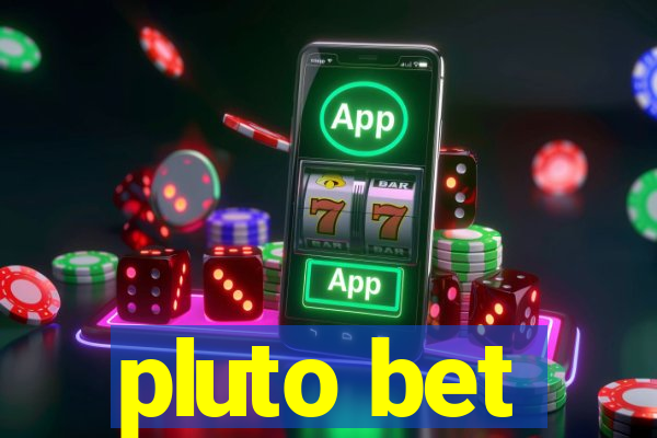 pluto bet