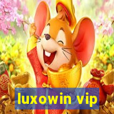 luxowin vip