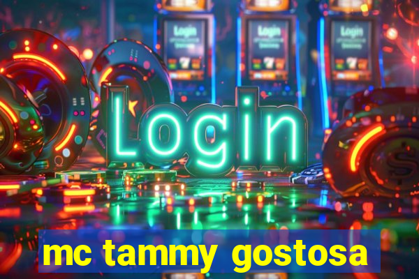 mc tammy gostosa